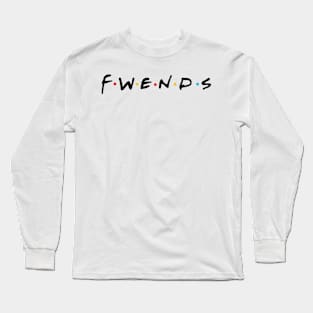 Fwends Long Sleeve T-Shirt